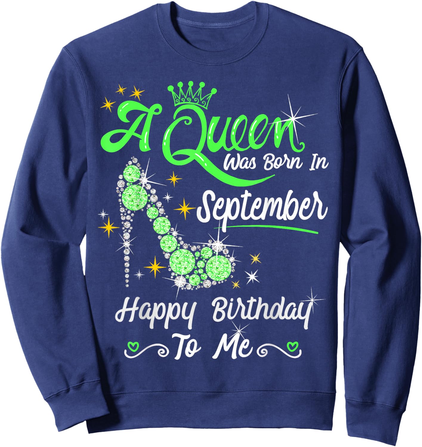 Queen was Born in September Cute Funny Happy Birthday Gift Sweatshirt - Sweatshirt | Navy