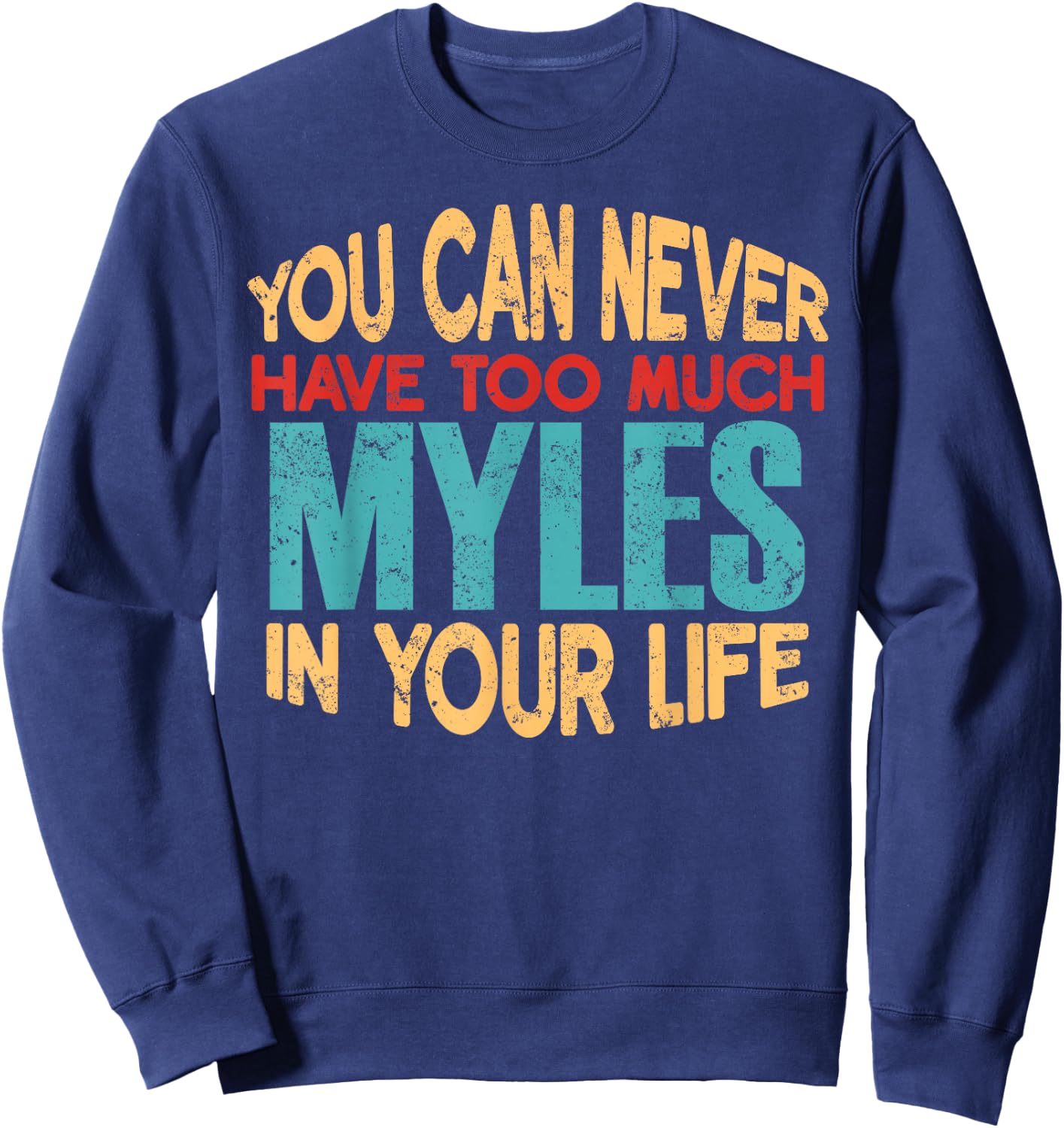 Funny Myles Personalized First Name Joke Item Sweatshirt - Sweatshirt | Navy
