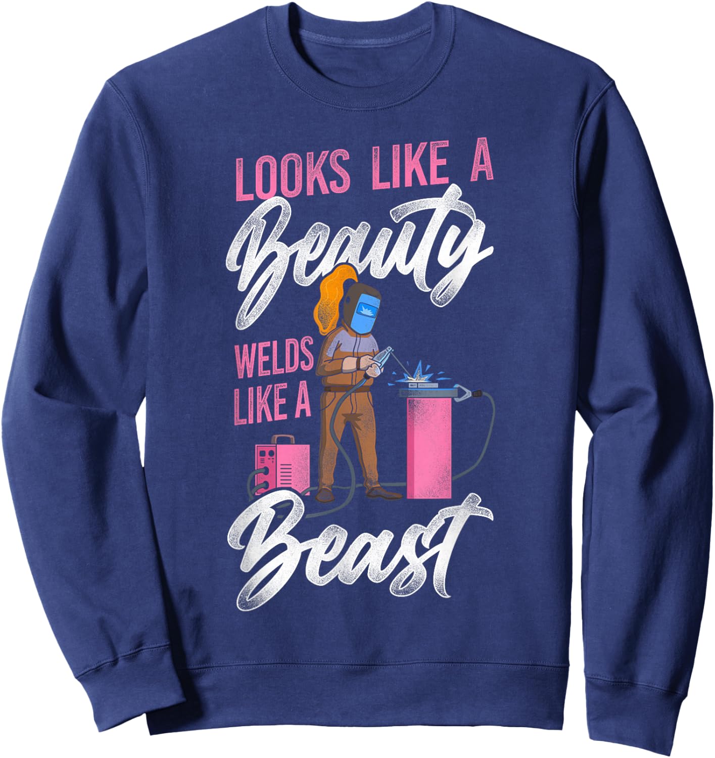 Welder Welding Female Welder Vintage Looks Like A Beauty Sweatshirt - Sweatshirt | Navy