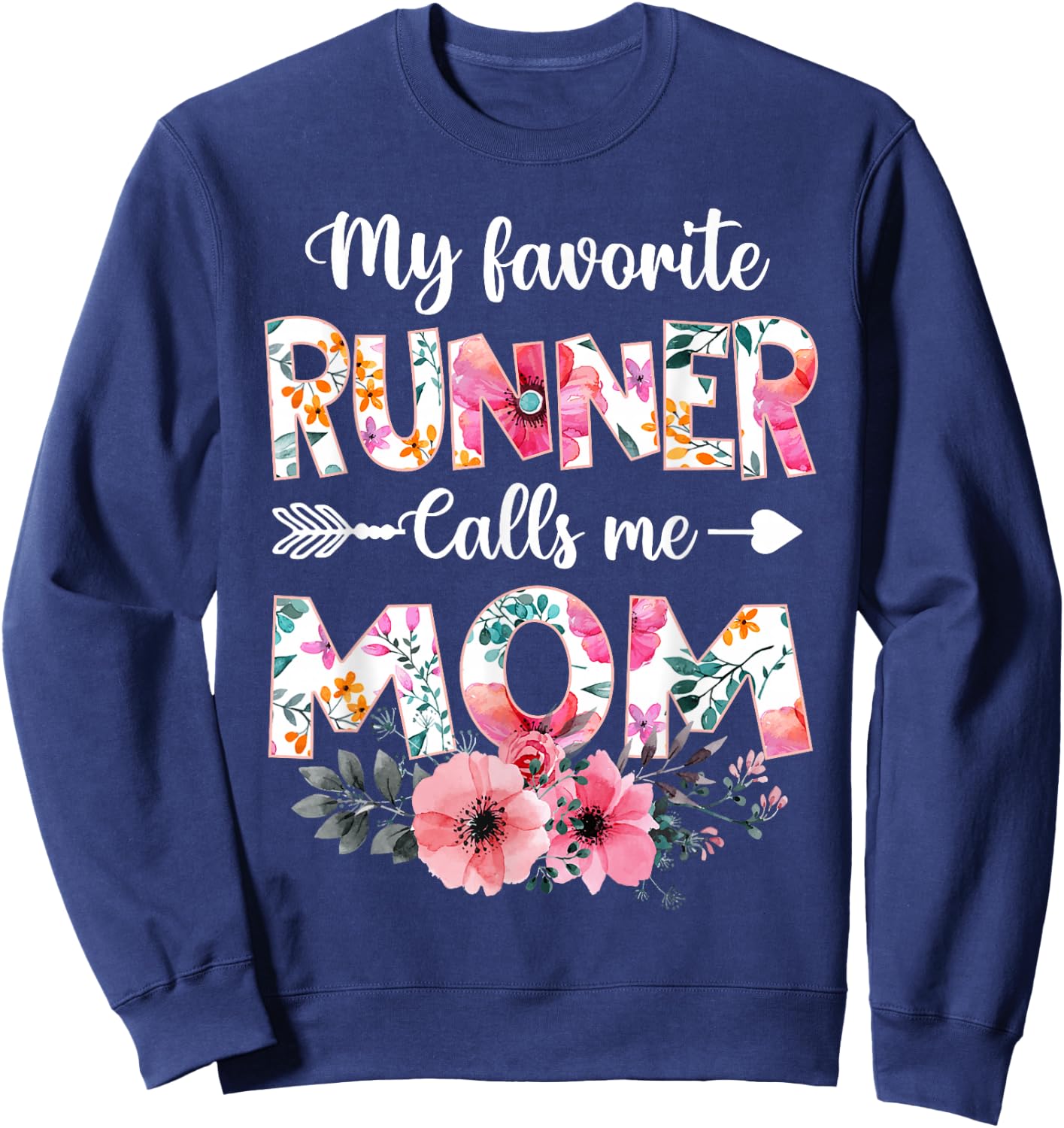 My Favorite Runner Calls Me Mom Shirt Running Mom Mother Day Sweatshirt - Sweatshirt | Navy