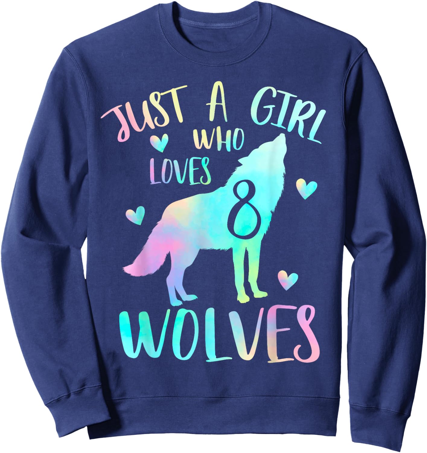8 Years Wolf Birthday - Just a Girl Who Loves Wolves Sweatshirt - Sweatshirt | Navy