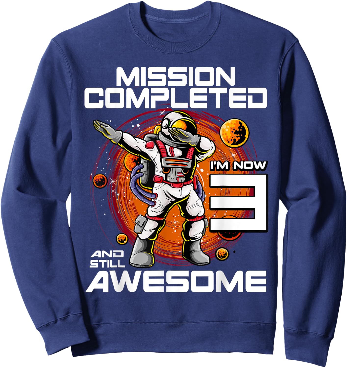 3rd Birthday Astronaut 3 Years Old Outer Space Birthday Sweatshirt - Sweatshirt | Navy