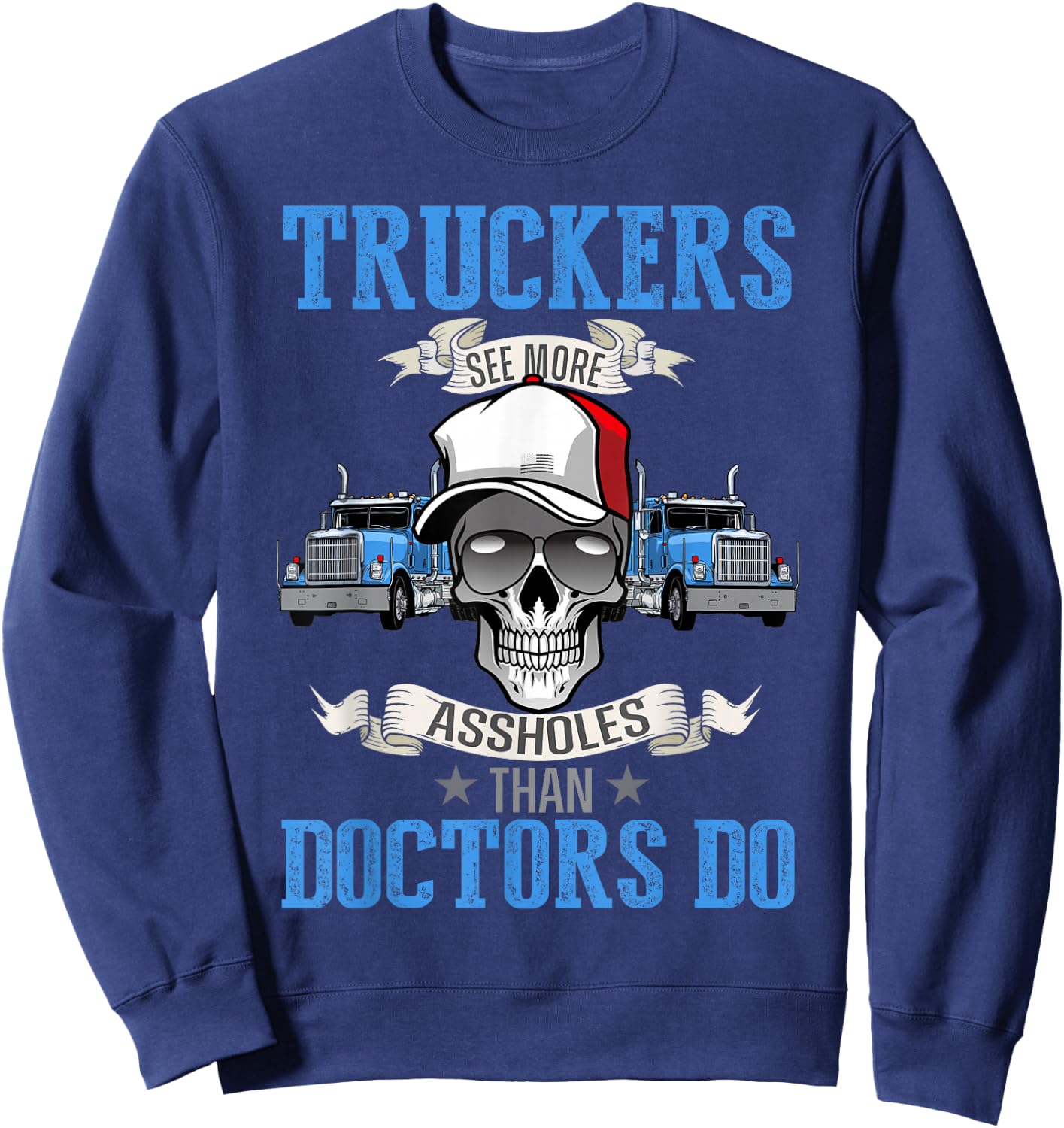 Funny trucker T shirt, Semi Truck Driver | Dad Fathers Day Sweatshirt - Sweatshirt | Navy