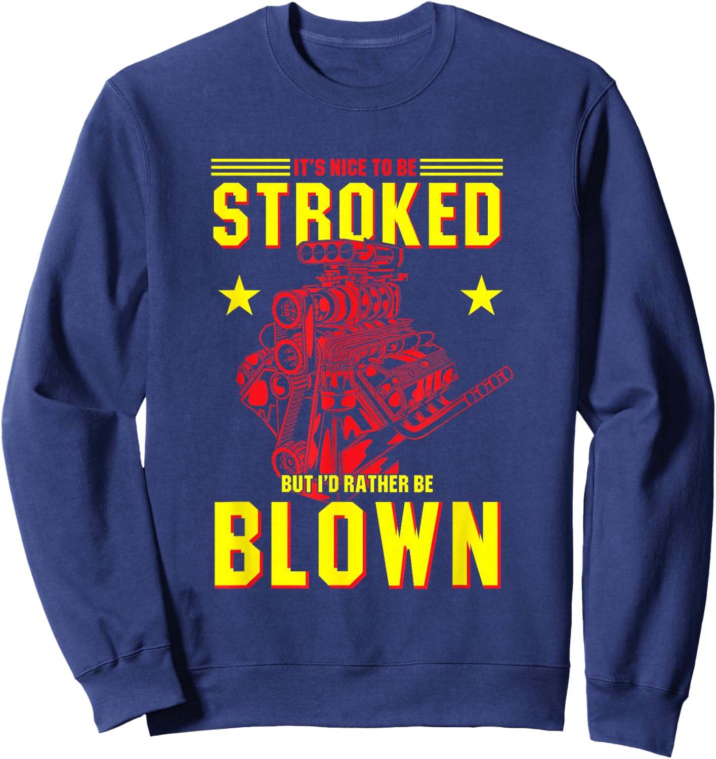 Funny Motor Racing Quote Mechanic Engine Sweatshirt - Sweatshirt | Navy