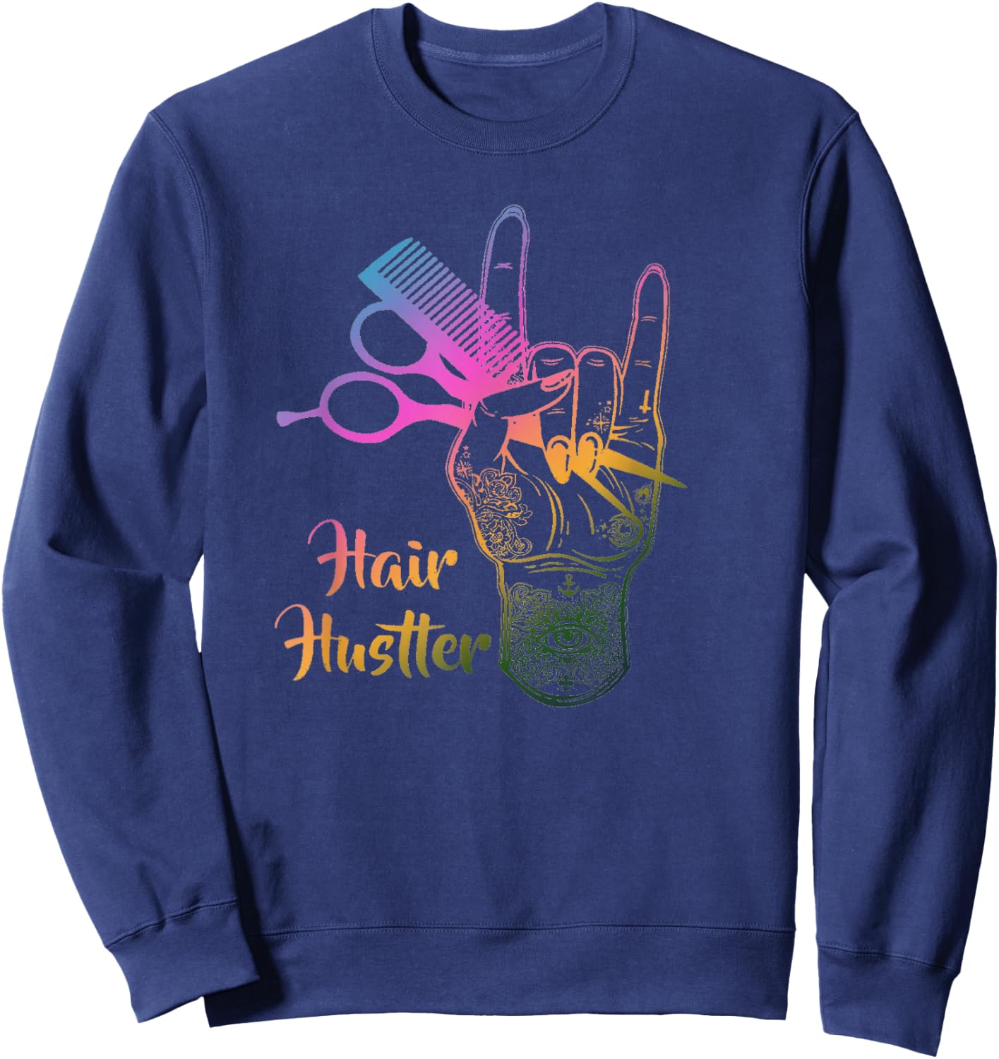 Hair Hustler Funny Hairstylist Barber Salon Stylist Sweatshirt - Sweatshirt | Navy