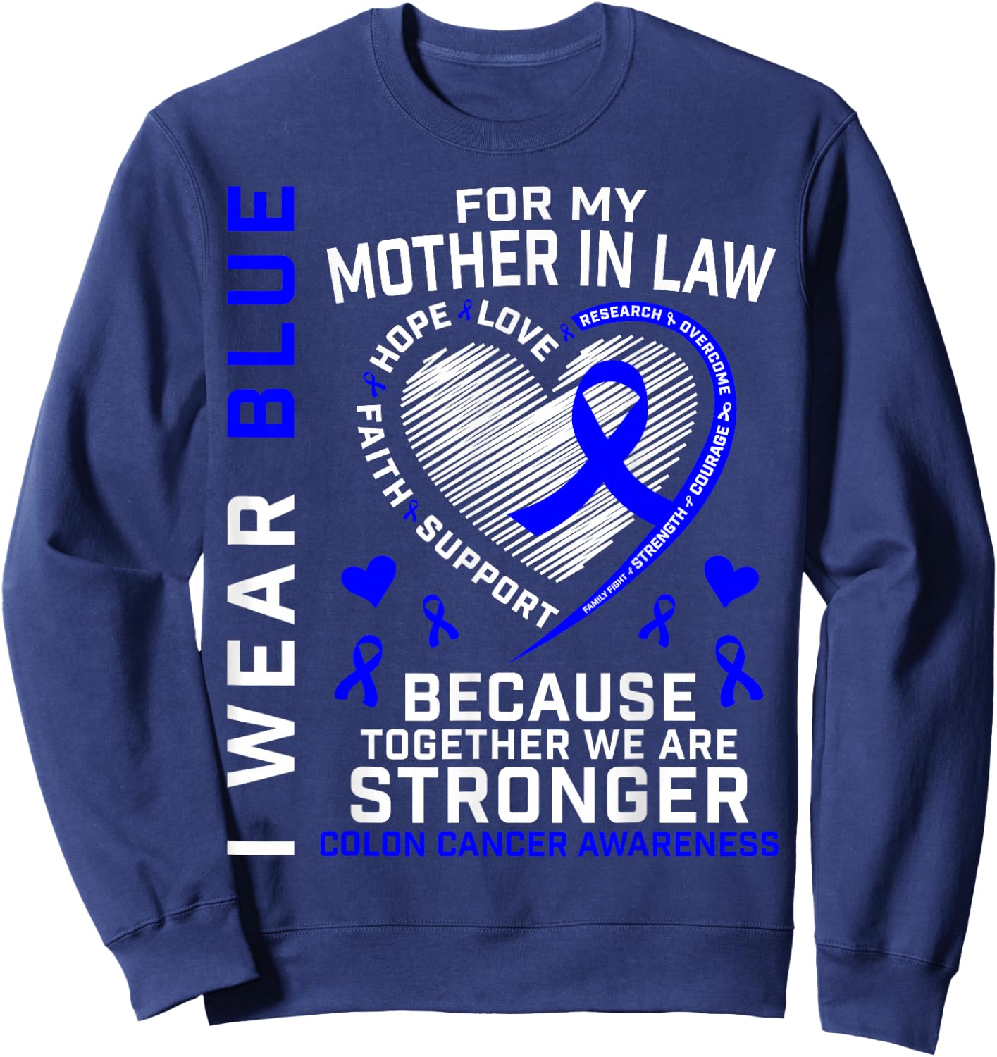 I Wear Blue For My Mother In Law Colon Cancer Awareness Mom Sweatshirt - Sweatshirt | Navy