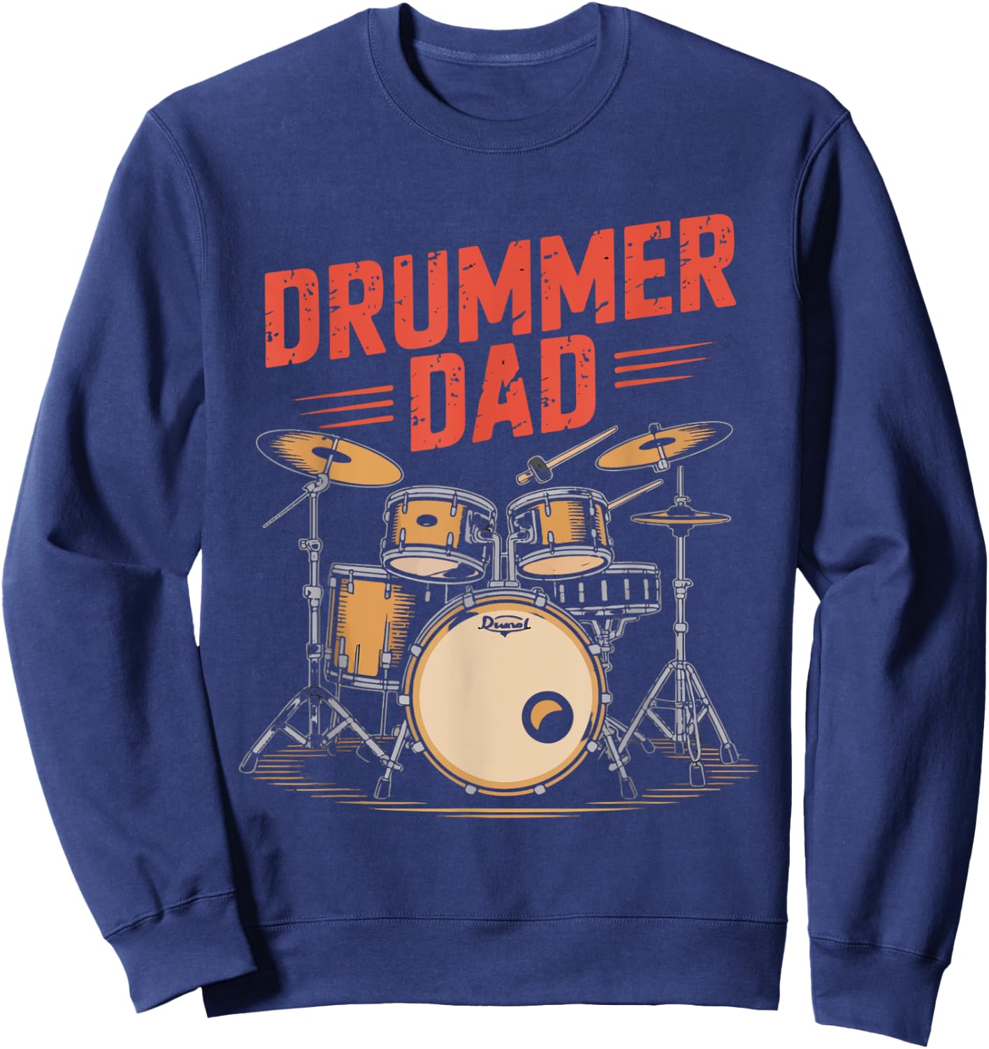 Drummer Dad Gift Drums Funny Daddy Sweatshirt - Sweatshirt | Navy