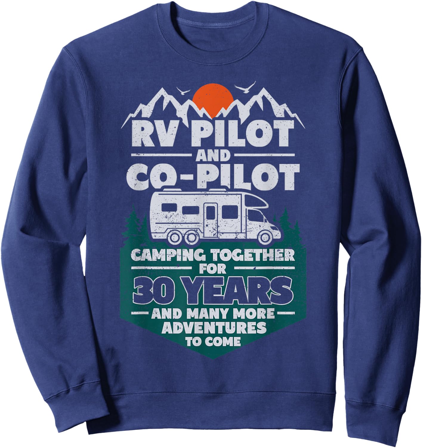 30 Years Married RV Camping 30th Wedding Anniversary Camper Sweatshirt - Sweatshirt | Navy