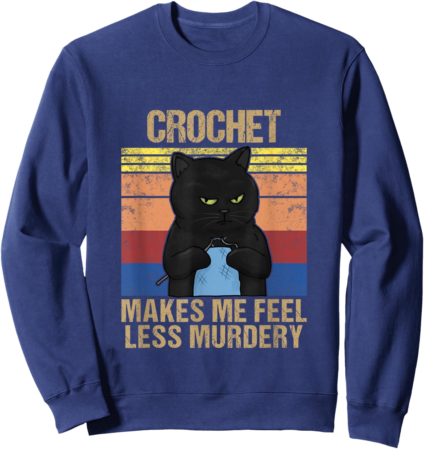 Funny Crochet Mom Makes Me Feel Less Murdery Vintage Sweatshirt - Sweatshirt | Navy