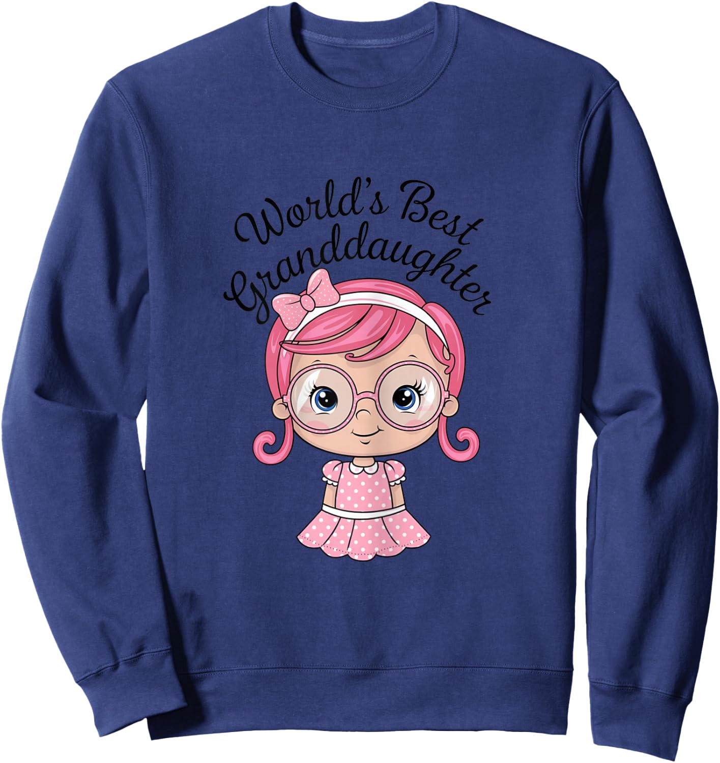 from Grandma Gifts World's Best Granddaughter Sweatshirt - Sweatshirt | Navy
