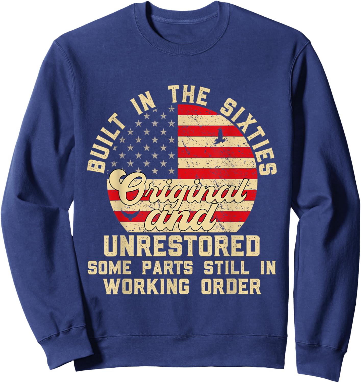 Built In The Sixties Original & unrestored 60s Birthday Men Sweatshirt - Sweatshirt | Navy