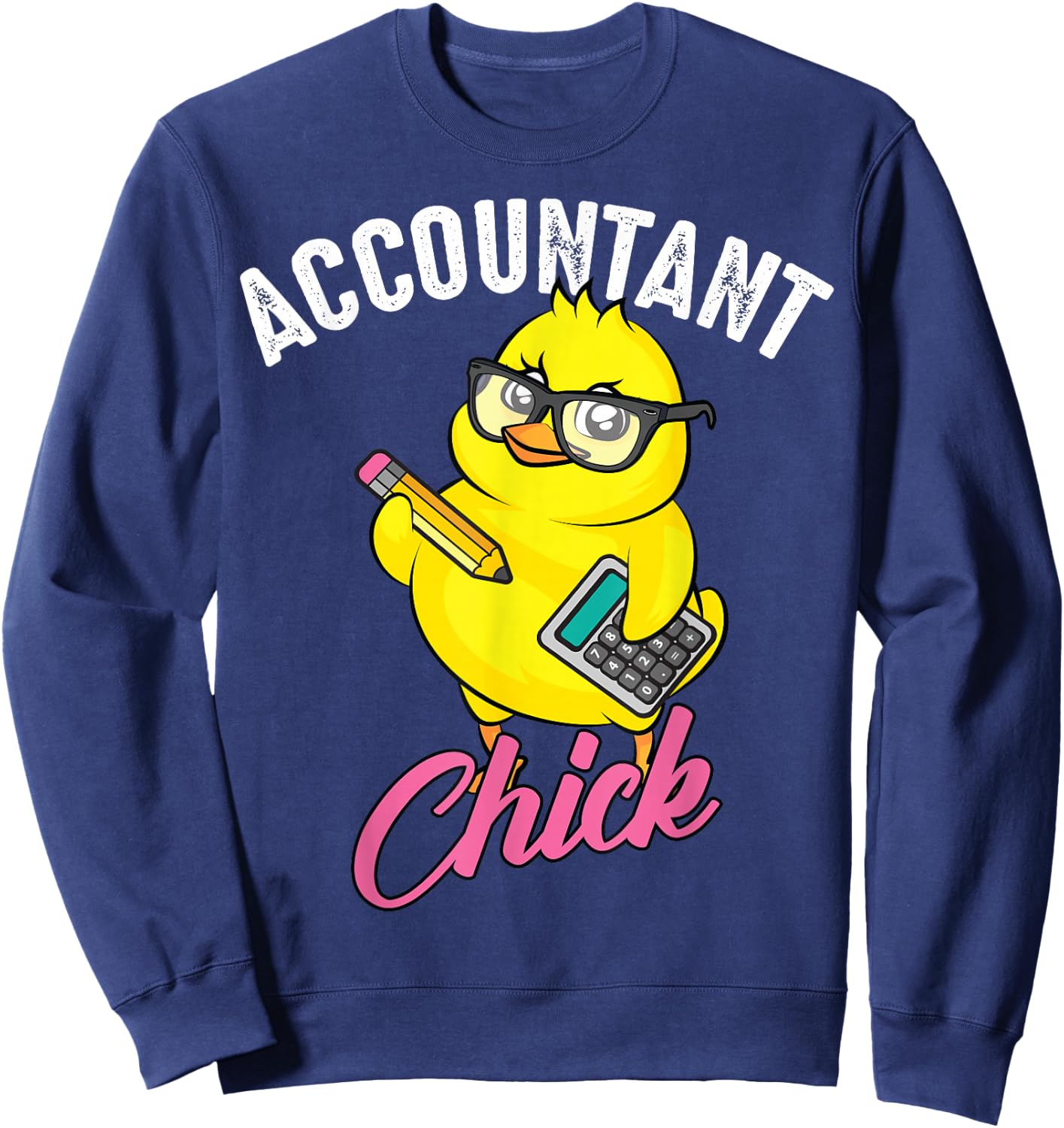 Funny Accountant Chick Gift CPA Bookkeeper Auditor Women Sweatshirt - Sweatshirt | Navy