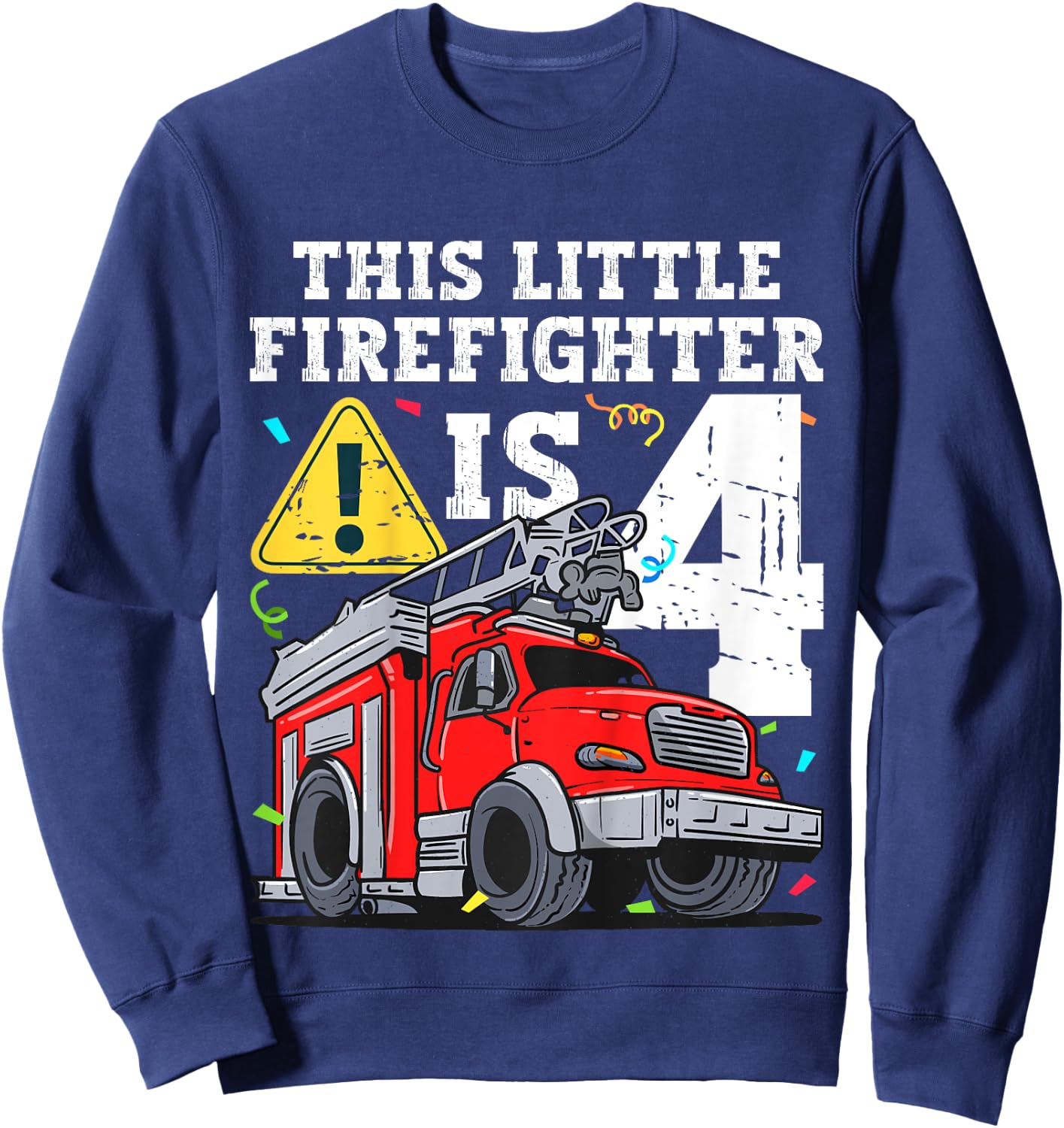 Kids Fire Truck 4 Year Old Firefighter 4th Birthday Toddler Boy Sweatshirt - Sweatshirt | Navy