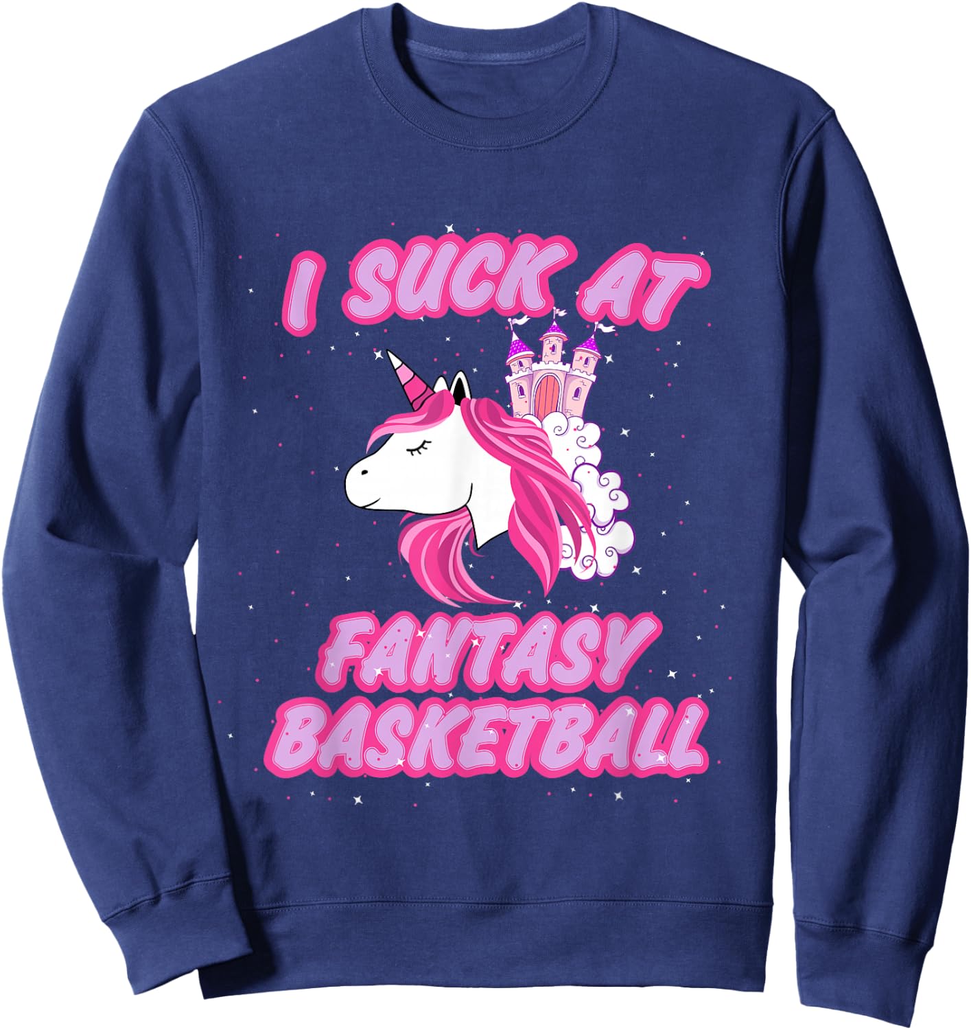 I Suck At Fantasy Basketball - Funny Draft Party Sweatshirt - Sweatshirt | Navy