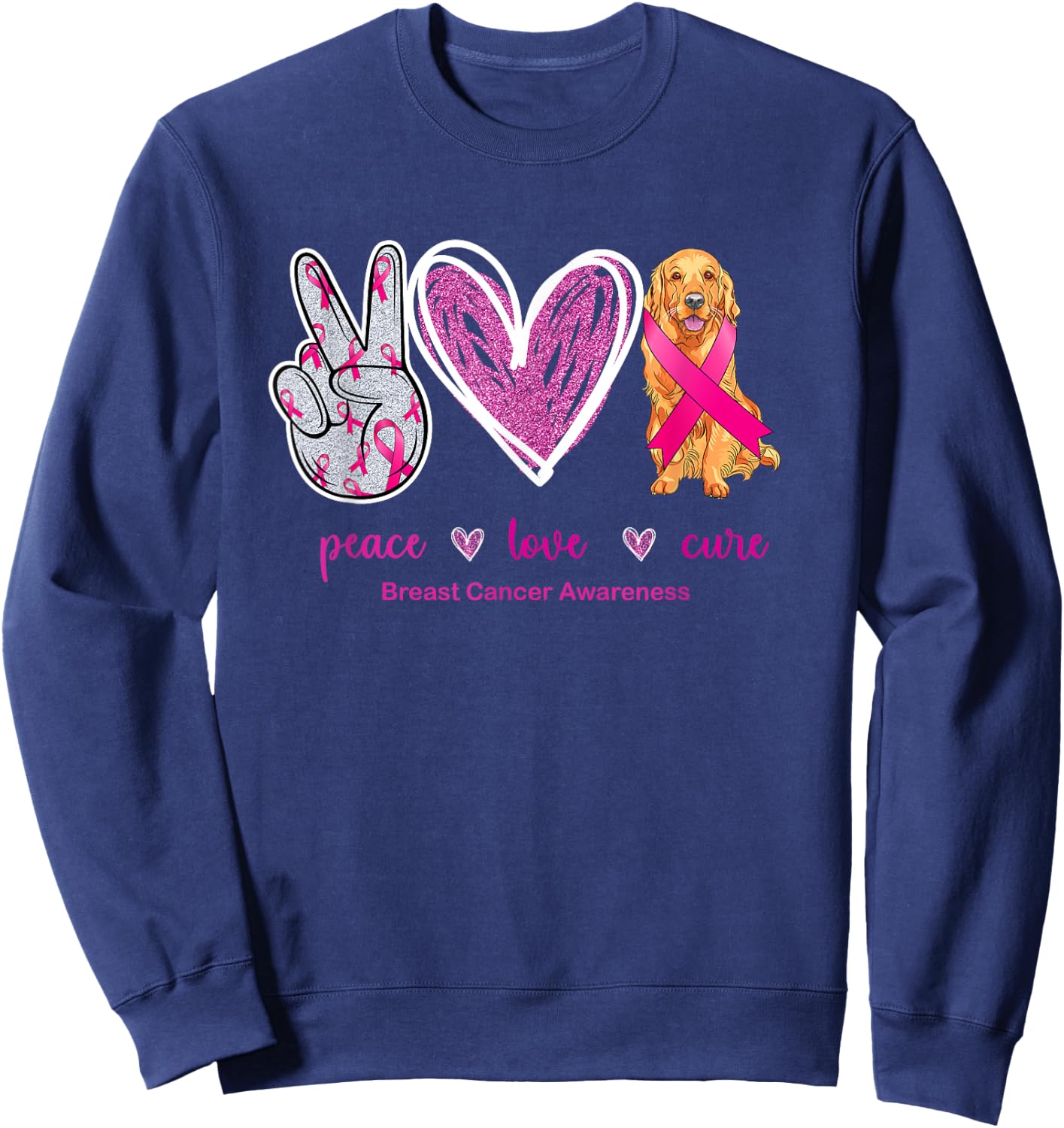 Peace Love Cure Golden Retriever Dog Breast Cancer Awareness Women Sweatshirt - Sweatshirt | Navy