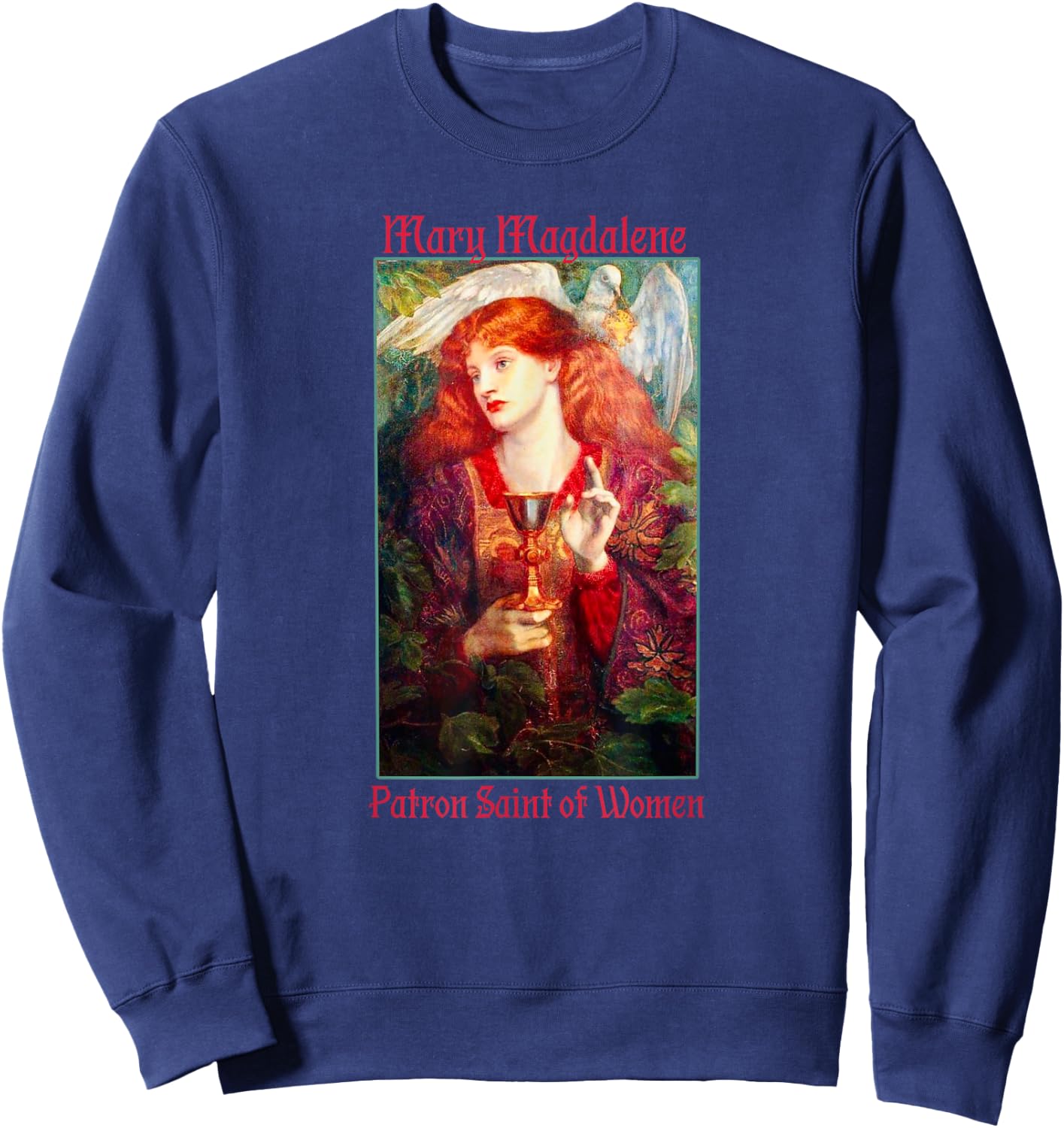 St. Mary Magdalene Patron Saint of Women Rosetti Painting Sweatshirt - Sweatshirt | Navy