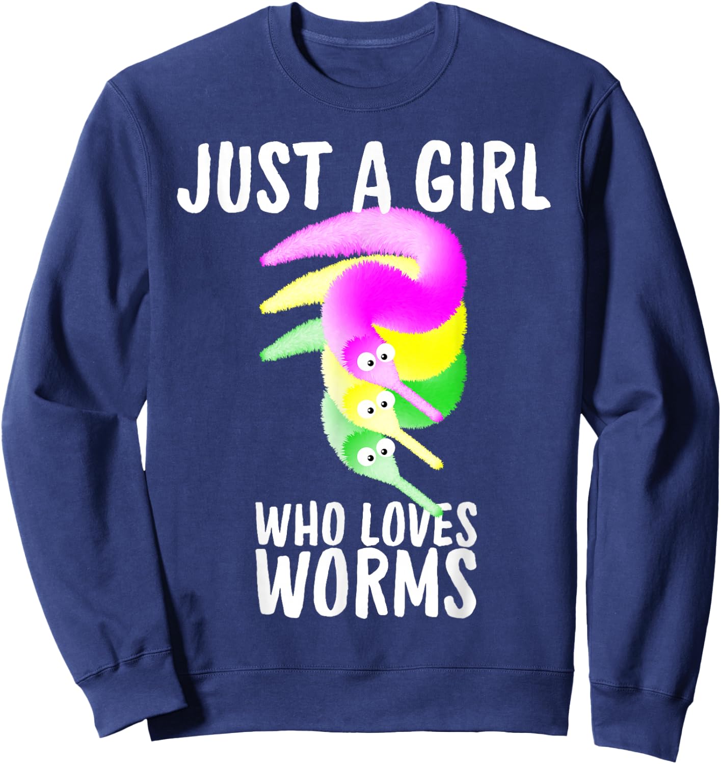Just a Girl Who Loves Worms , Fuzzy Worm Toy String Sweatshirt - Sweatshirt | Navy