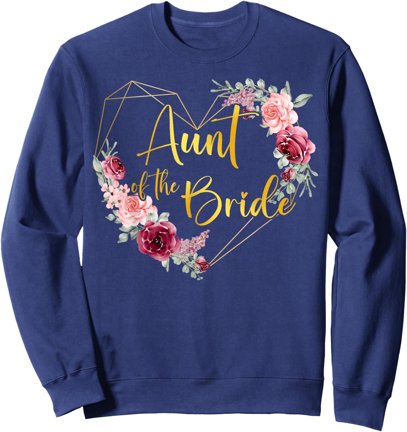 Aunt of the Bride Floral Bridal Team Matching Sweatshirt - Sweatshirt | Navy