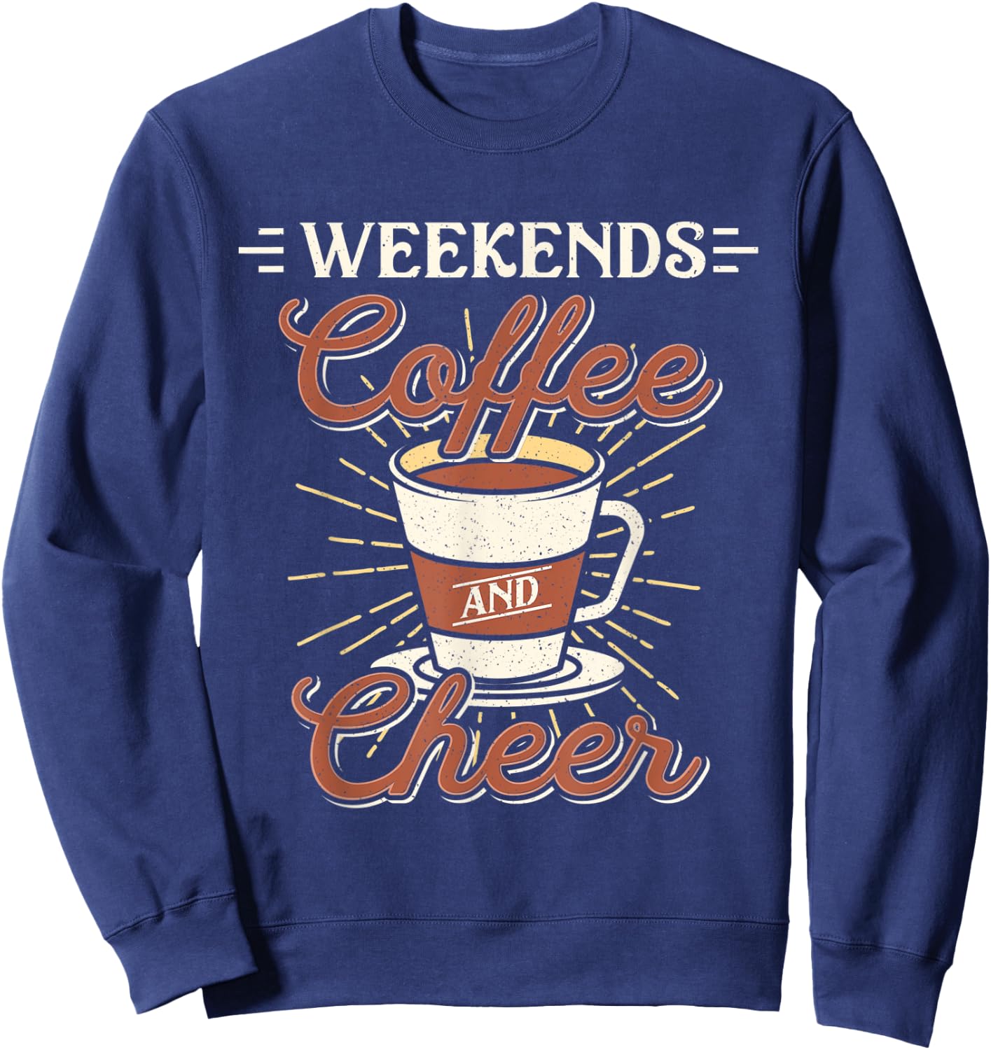 Weekends Coffee And Cheer Mom Cheerleading Parent Gift Sweatshirt - Sweatshirt | Navy