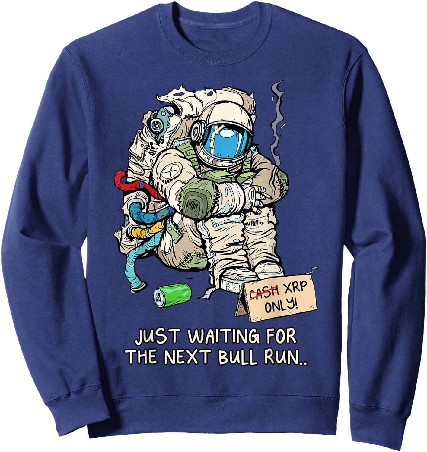 Cryptocurrency Talk - Broke Astronaut Hodling XRP Sweatshirt - Sweatshirt | Navy