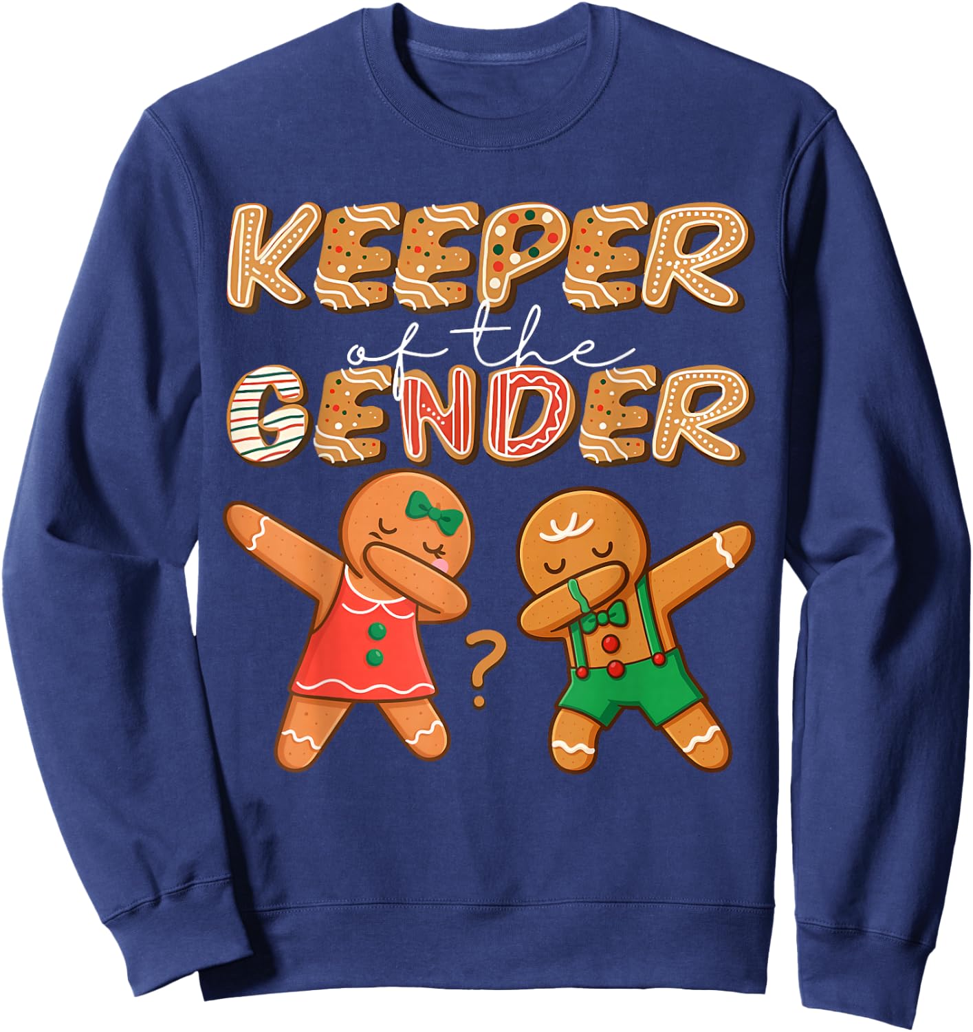Keeper of The Gender Reveal Baby Shower Gingerbread Cookies Sweatshirt - Sweatshirt | Navy
