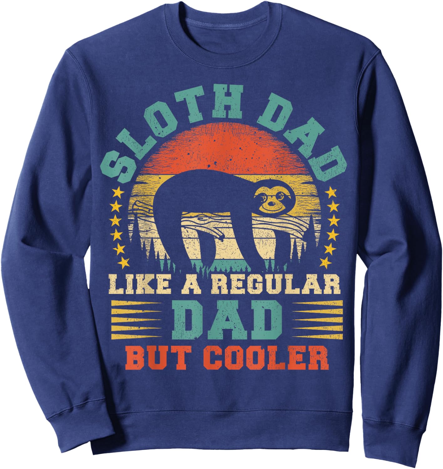 Vintage Sloth Dad Like A Regular Dad Sloth Father's Day Sweatshirt - Sweatshirt | Navy