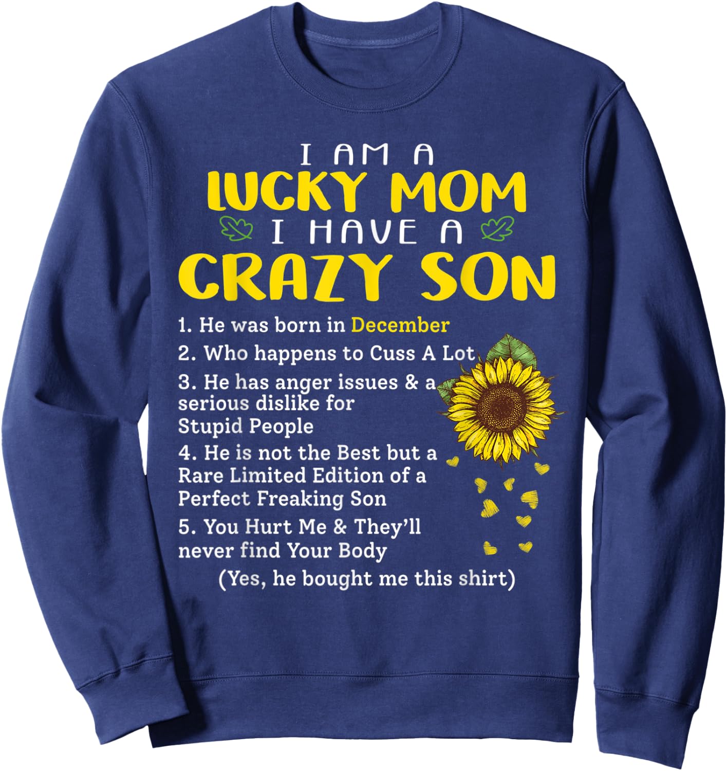 I am a lucky mom i have a crazy son he was born in december Sweatshirt - Sweatshirt | Navy