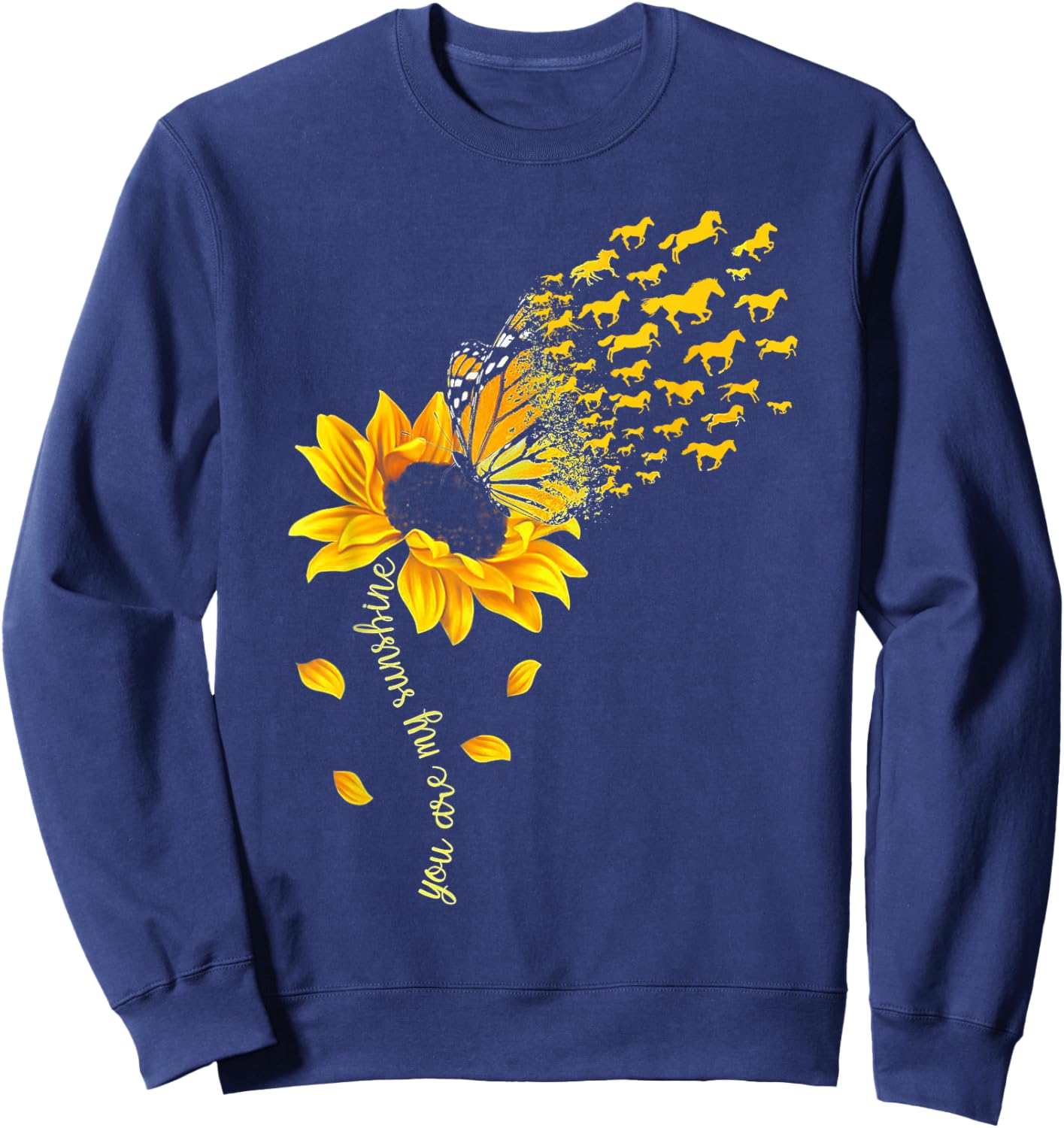 You are My Sunshine Horse Sunflower Funny Horses Lover Sweatshirt - Sweatshirt | Navy