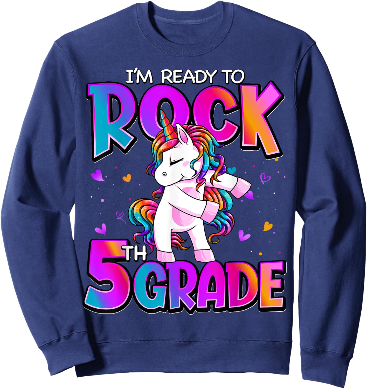 I'm Ready To Rock 5th Grade Unicorn Back To School Girls Sweatshirt - Sweatshirt | Navy