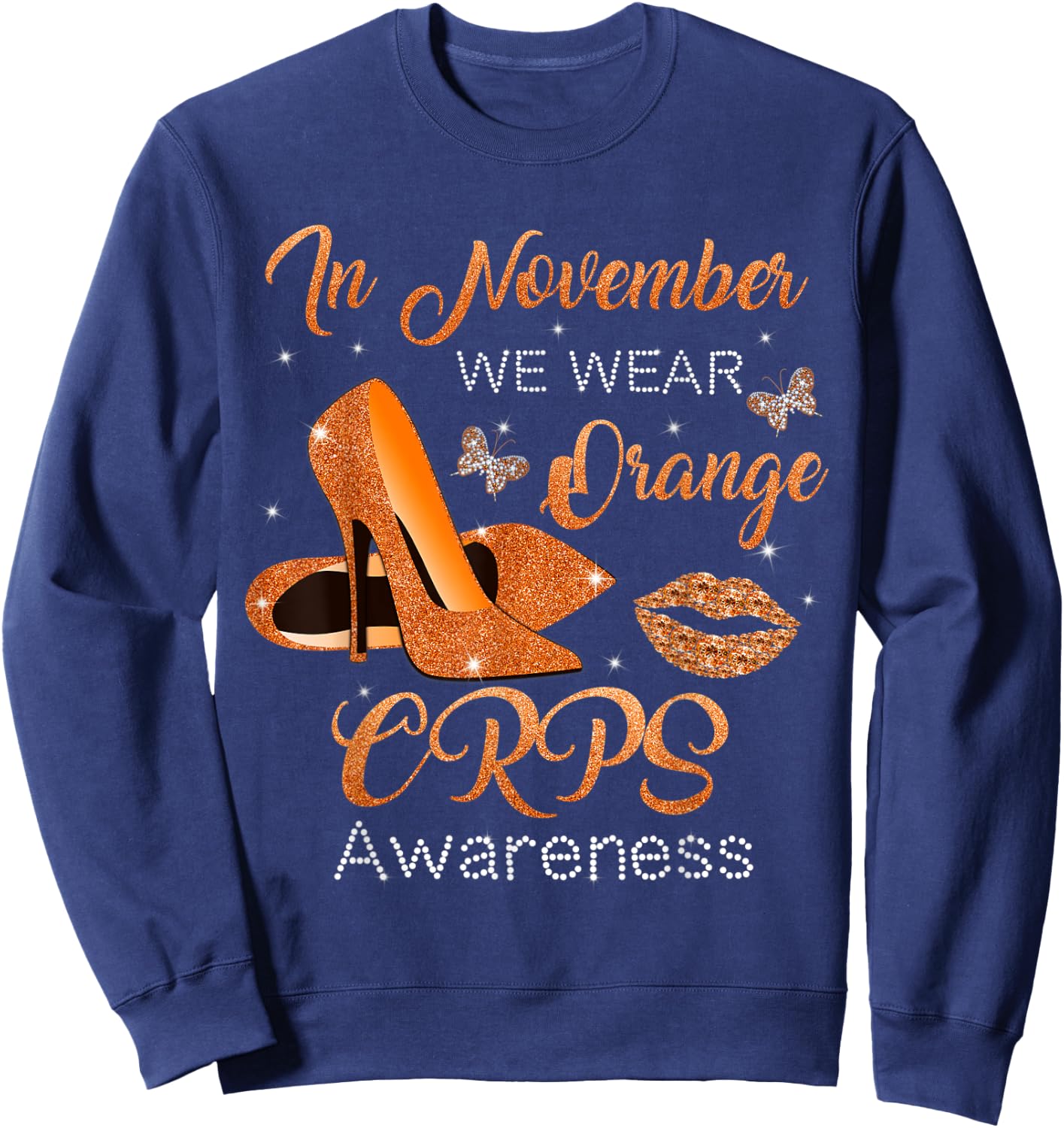 In November We Wear Orange High Heels Shoes CRPS Awareness Sweatshirt - Sweatshirt | Navy