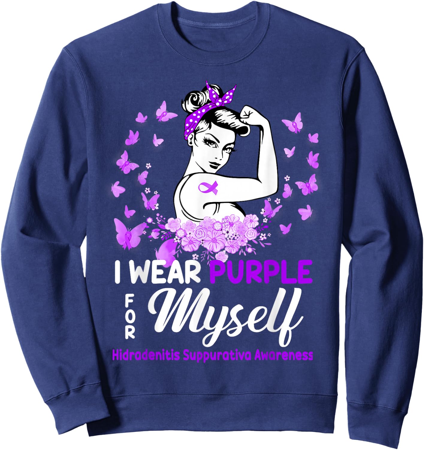 Hidradenitis Suppurativa Awareness For Myself, Hidradenitis Sweatshirt - Sweatshirt | Navy