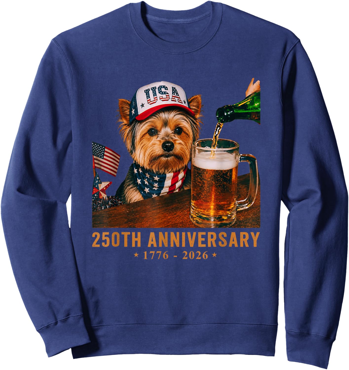 USA 250th Anniversary 4th July Yorkie Dog Dad Drinking Beer Sweatshirt - Sweatshirt | Navy