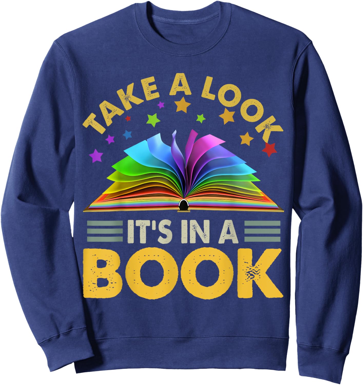 Take A Look It's in A Book Reading Retro Rainbow Vintage Sweatshirt - Sweatshirt | Navy