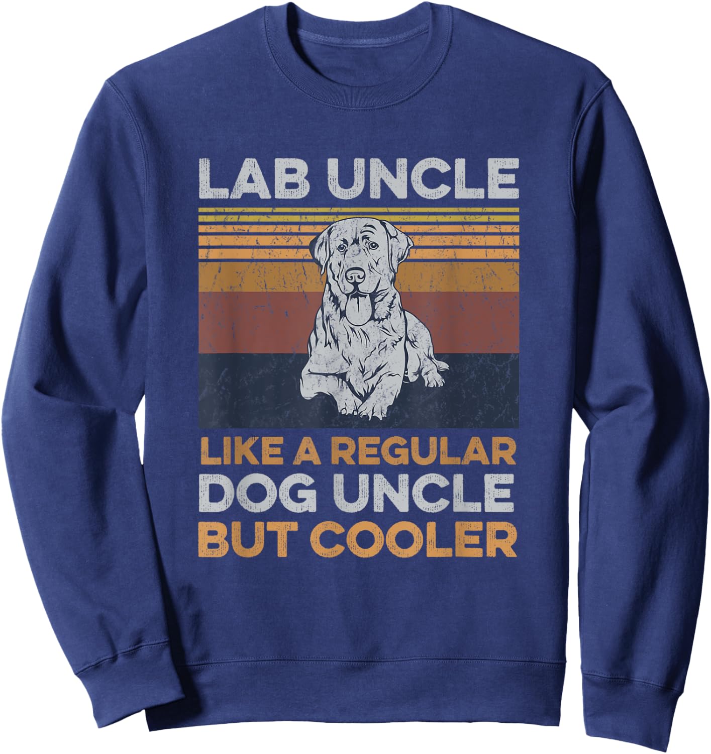 Dogs Design for a Silver Labrador Retriever Uncle Sweatshirt - Sweatshirt | Navy
