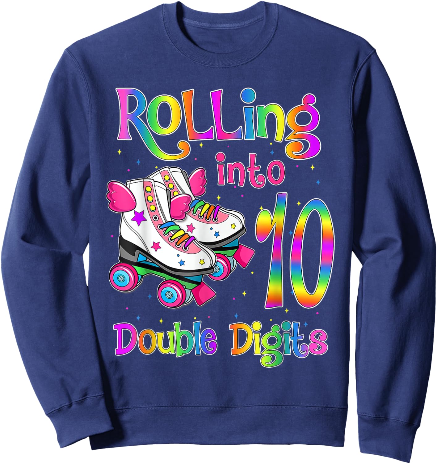 10 Years Old Birthday Girl Rolling Into 10th Double Digits Sweatshirt - Sweatshirt | Navy
