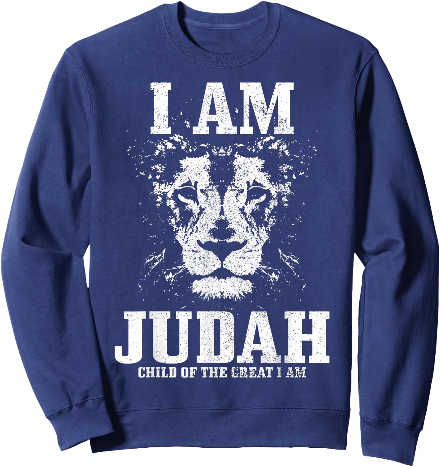 I Am Judah Child Of The Great Lion Israelite Israel Hebrew Sweatshirt - Sweatshirt | Navy