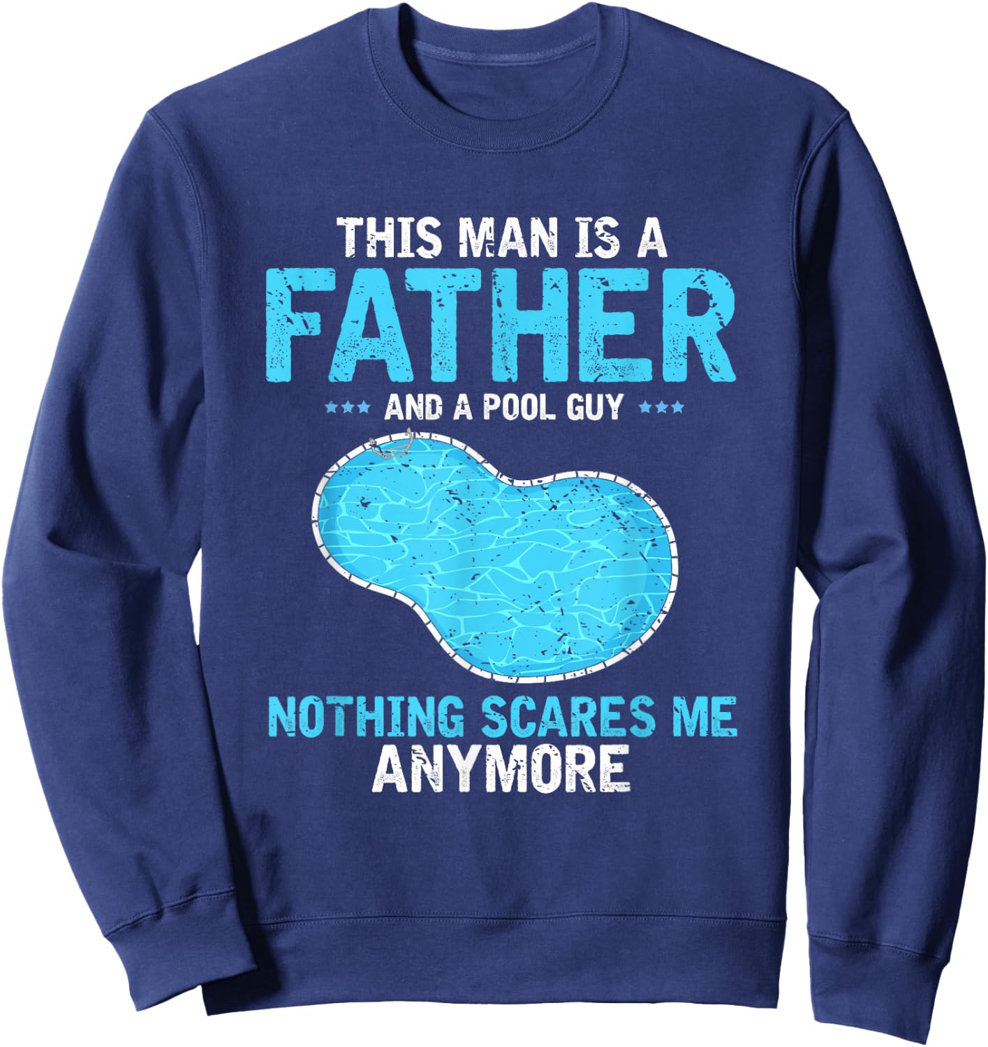 Pool Guy Design for Swimming Pool Boy and Pool Cleaner Sweatshirt - Sweatshirt | Navy