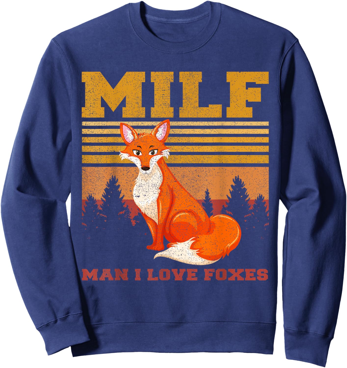 Retro Vintage MILF Man I Love Foxes Fox Zoo Animal Lover Men Sweatshirt - Sweatshirt | Navy