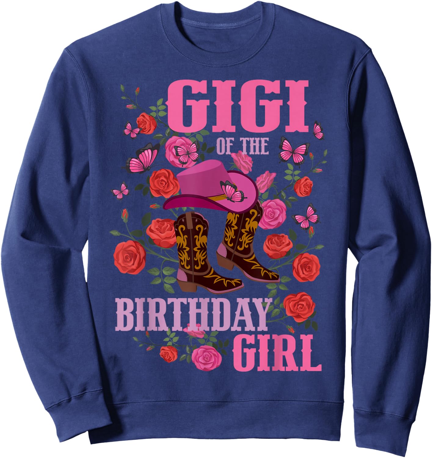 Gigi of The Birthday Girl Cowgirl Boots Pink Matching Family Sweatshirt - Sweatshirt | Navy