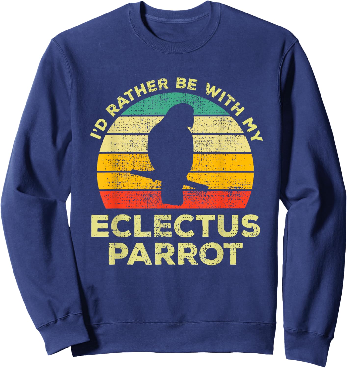 Parrot Vintage Gift I'd Rather Be With My Eclectus Parrot Sweatshirt - Sweatshirt | Navy