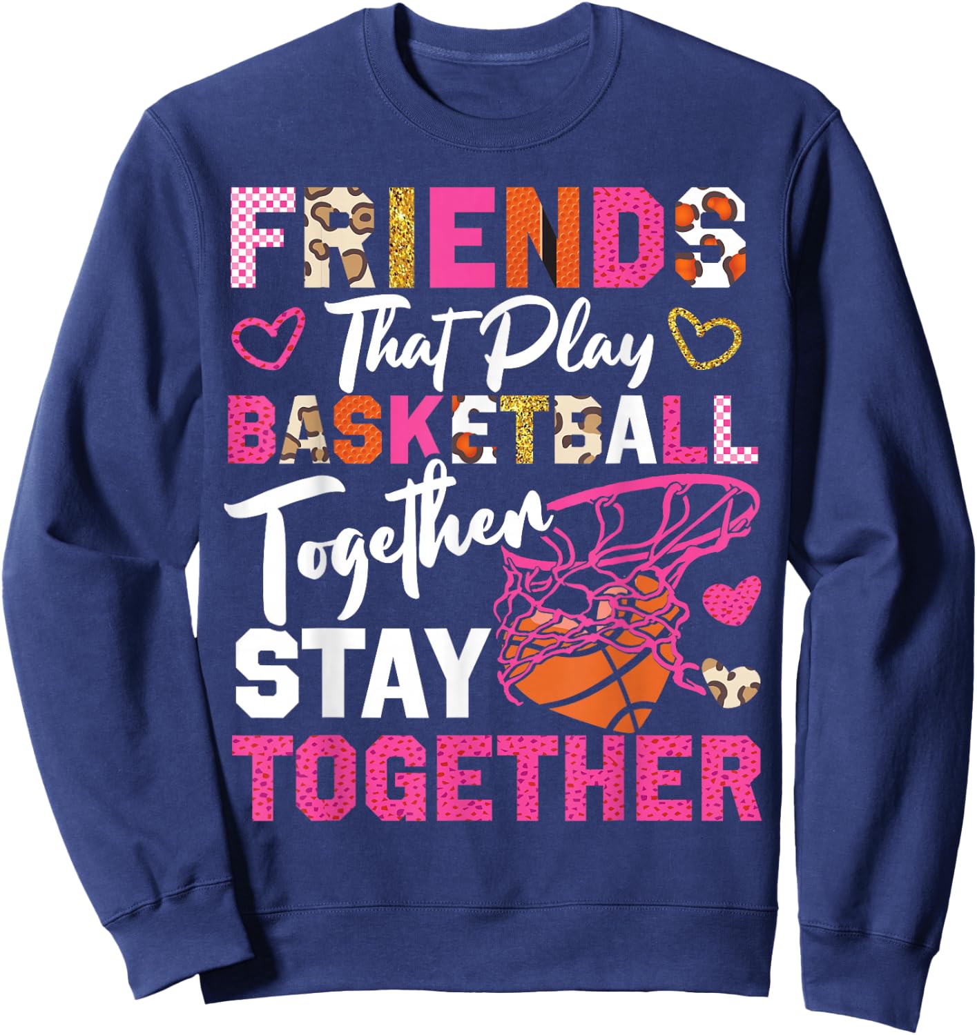 Basketball Bball Friends Buddies Besties Friends That Play Sweatshirt - Sweatshirt | Navy