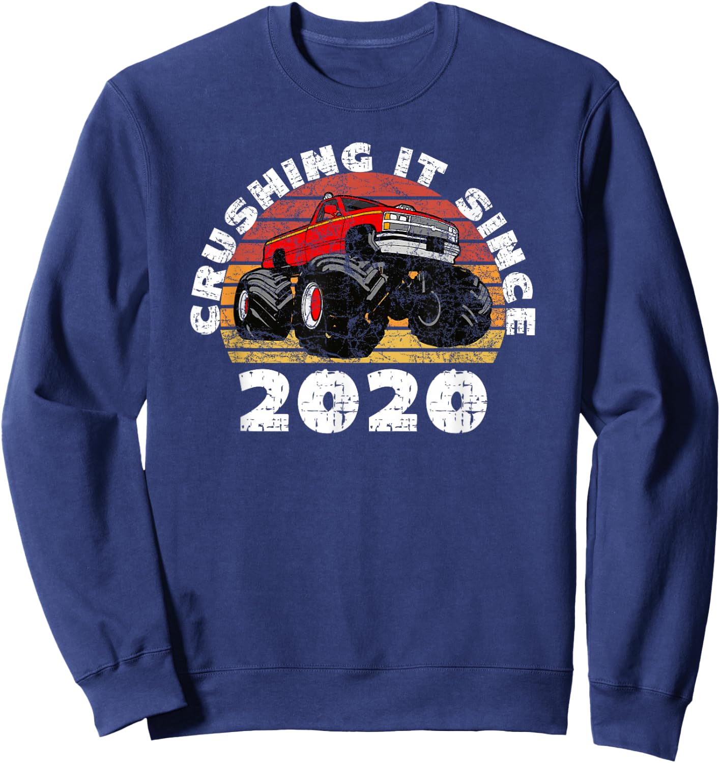 Monster Truck Driver Crushing It Since 2020 Anniversary Sweatshirt - Sweatshirt | Navy