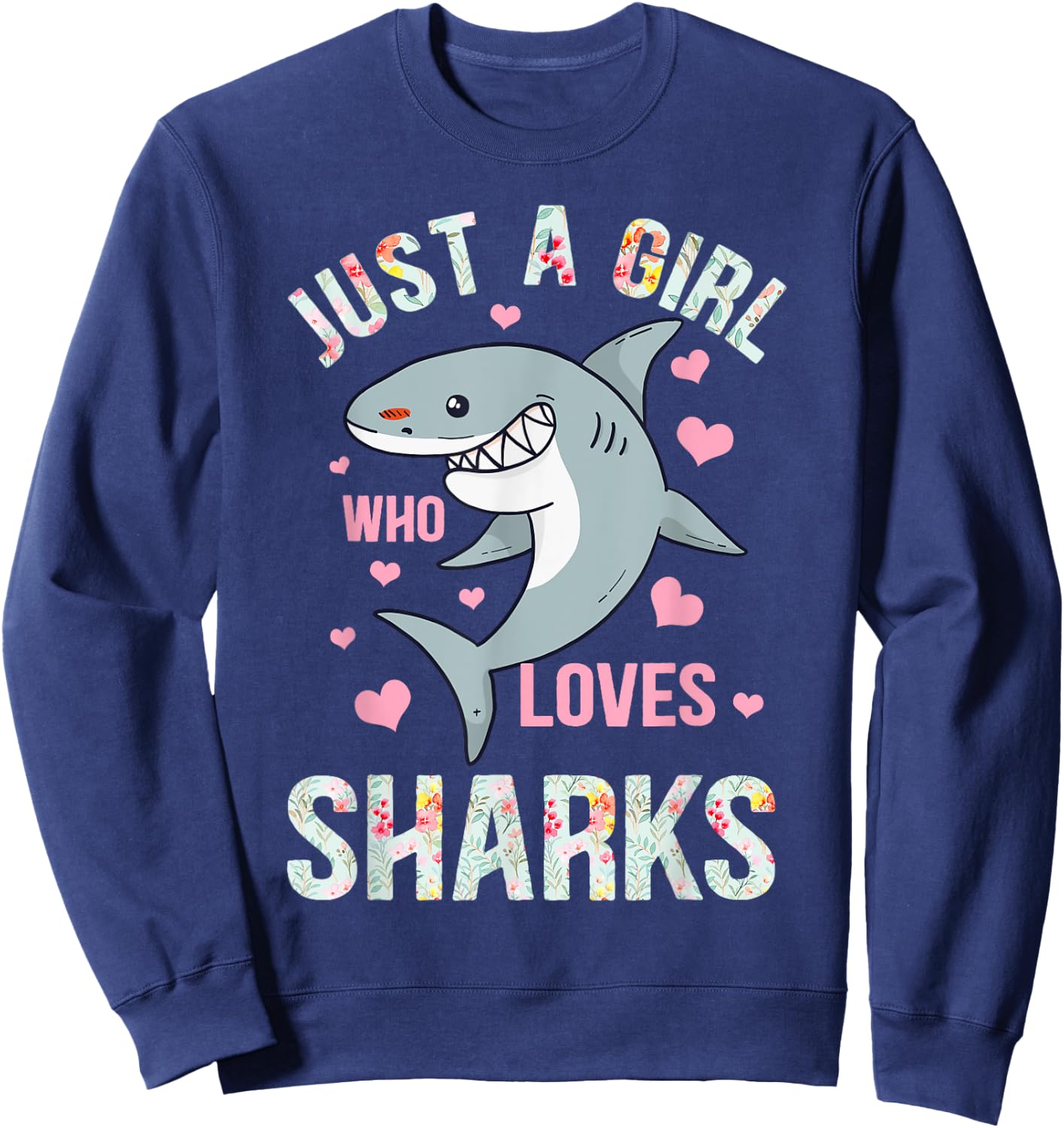 Just A Girl Who Loves Sharks Sweatshirt - Sweatshirt | Navy