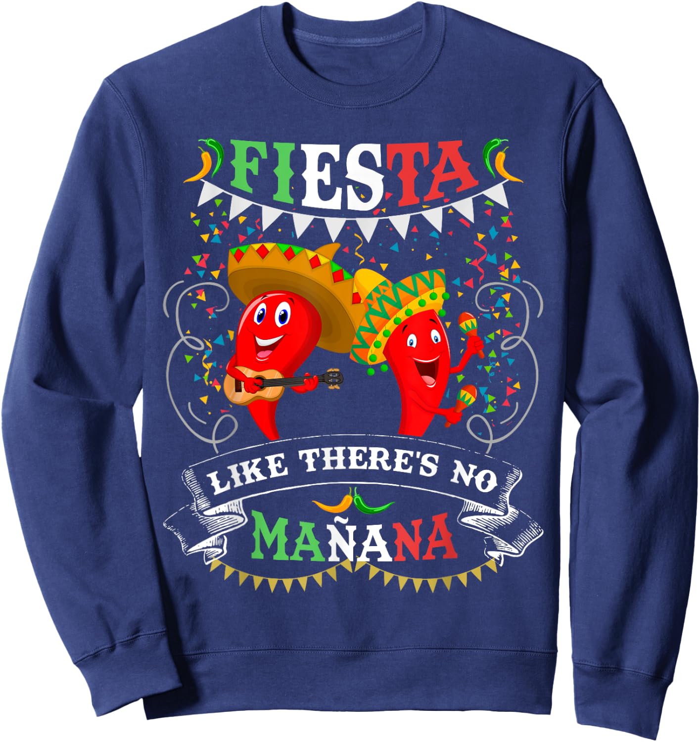 Fiesta Like There's No Mañana Men Women Cinco De Mayo Sweatshirt - Sweatshirt | Navy