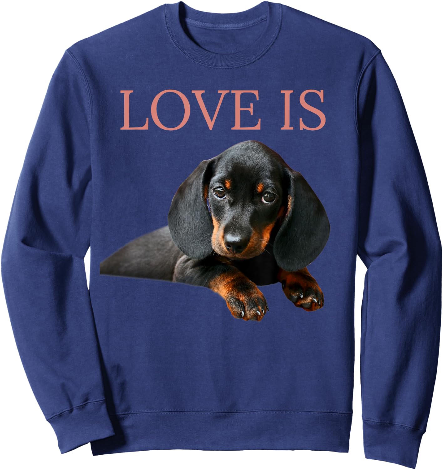 Dachshund Shirt Doxie Mom Dad Love Is Wiener Dog Lover Men Women Kids Sweatshirt - Sweatshirt | Navy
