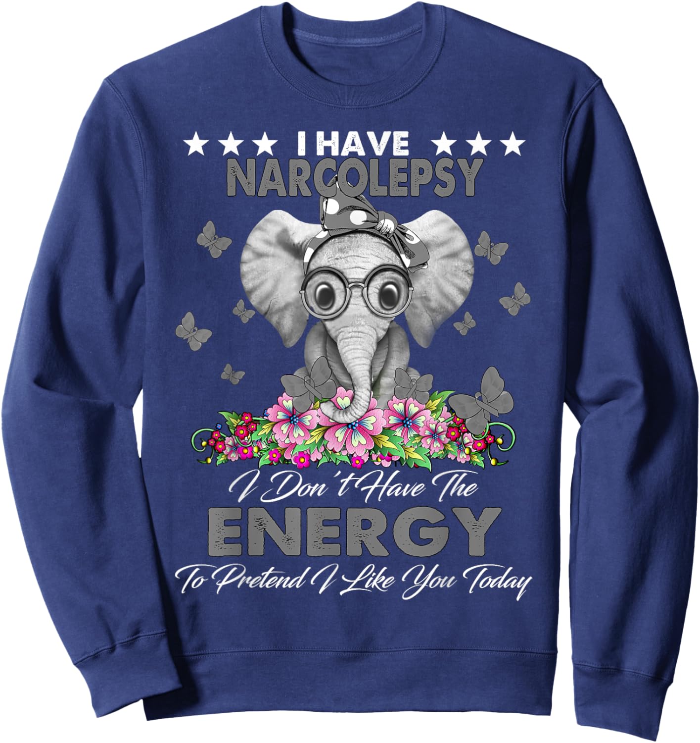 Elephant I Have Narcolepsy Awareness Gifts Sweatshirt - Sweatshirt | Navy