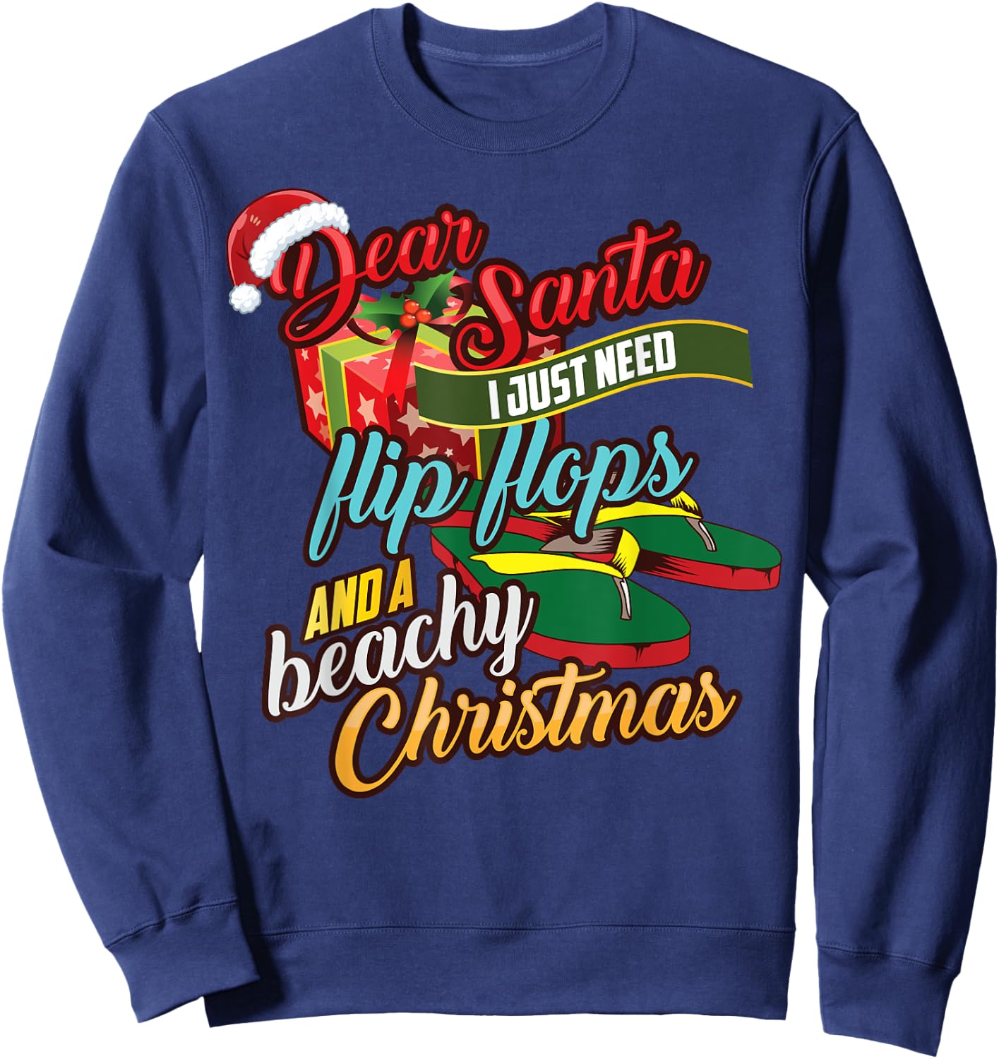 Dear Santa Just Need Flip Flops And A Beachy Christmas Gift Women Kids Sweatshirt - Sweatshirt | Navy