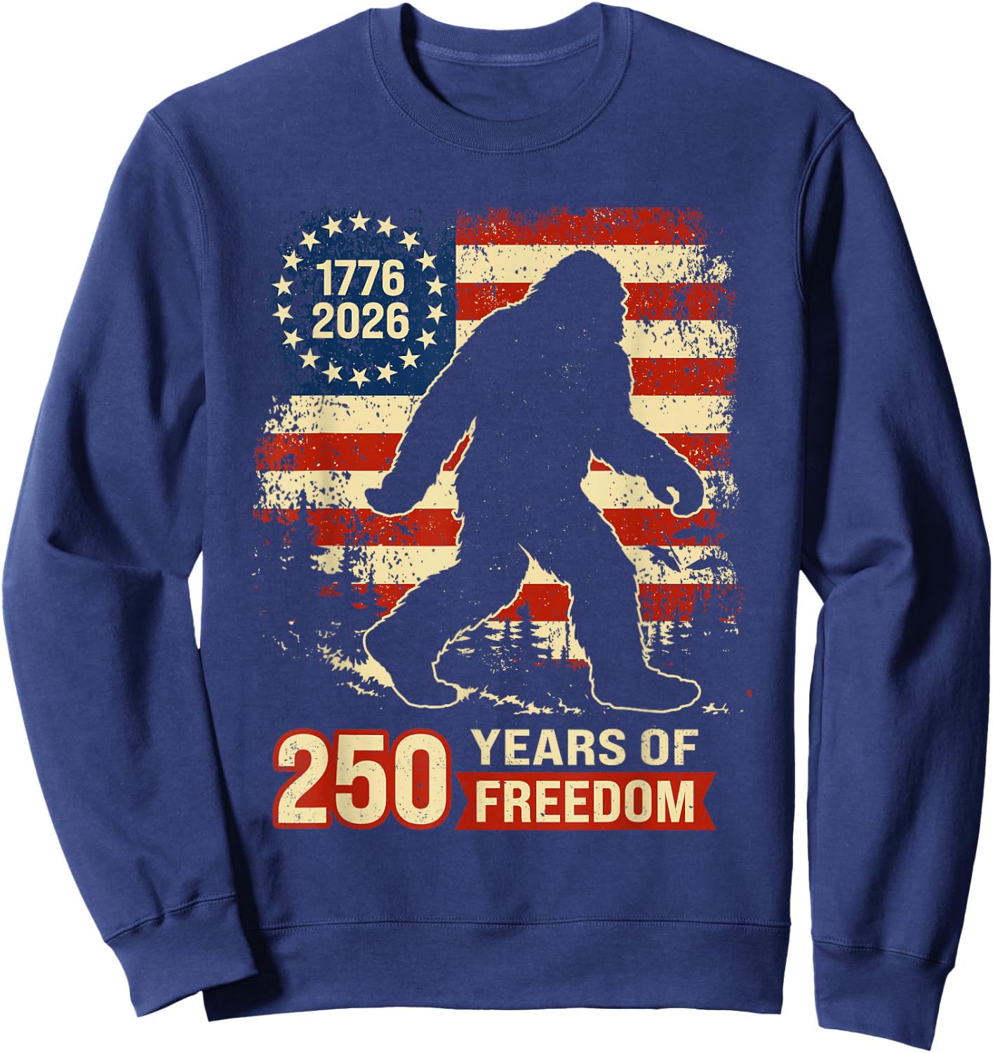 Bigfoot Patriotic 250 Anniversary Freedom American USA Flag Sweatshirt - Sweatshirt | Navy