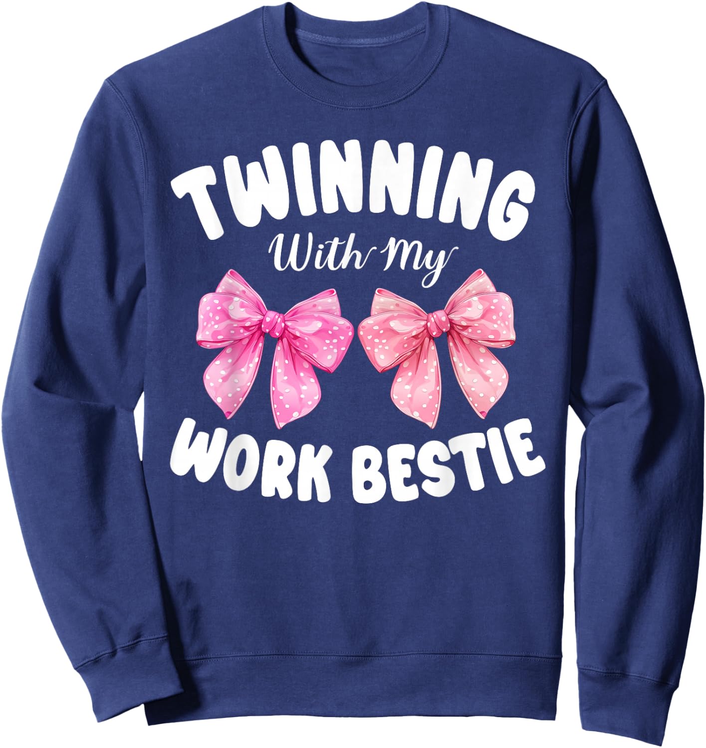 Pink Bow Twinning with My Work Bestie Friends Twins Day Girl Sweatshirt - Sweatshirt | Navy