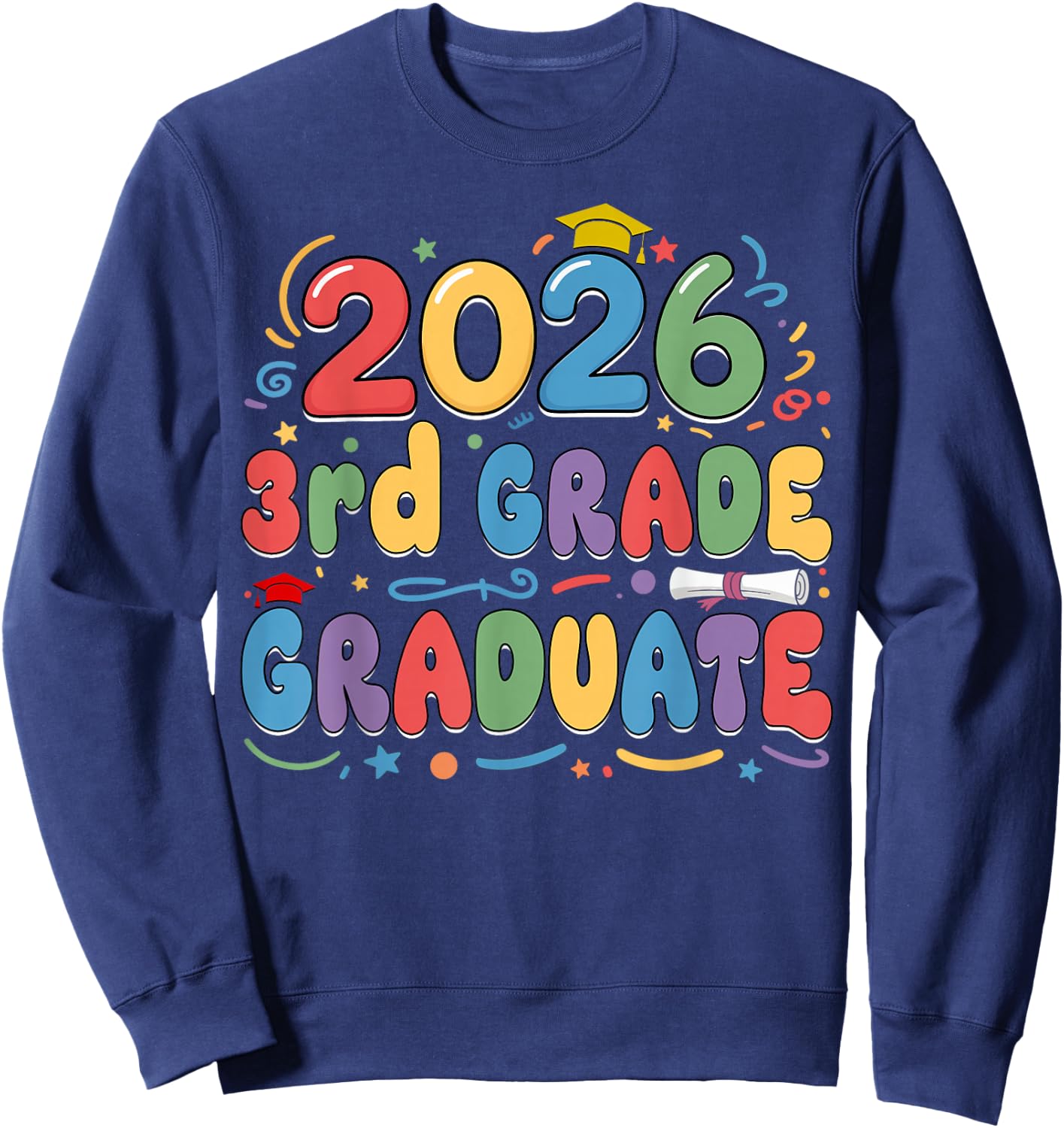 3rd Grade Graduate 2026 Graduation Last Day of School Kids Sweatshirt - Sweatshirt | Navy